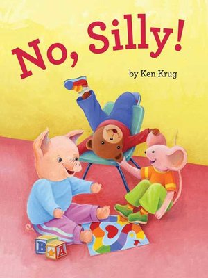 cover image of No, Silly!